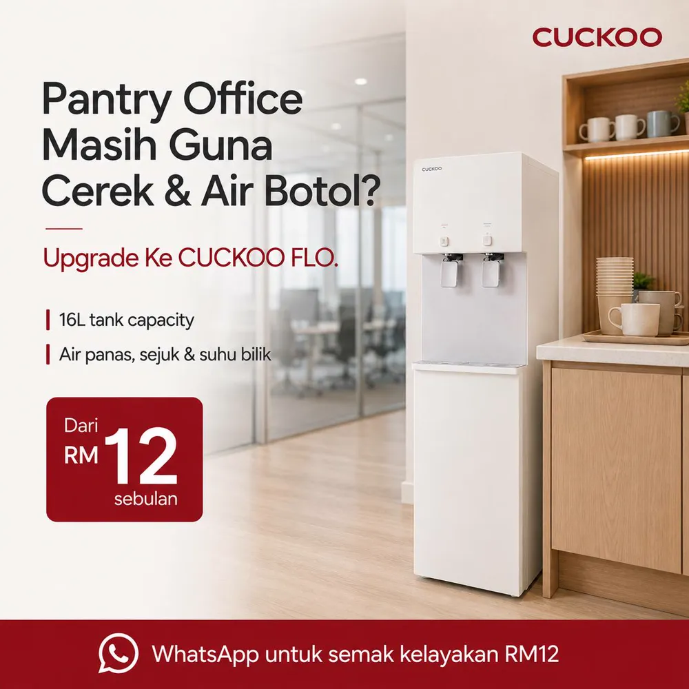 CUCKOO FLO — Pantry office masih guna cerek & air botol? Upgrade ke CUCKOO FLO, dari RM12 sebulan